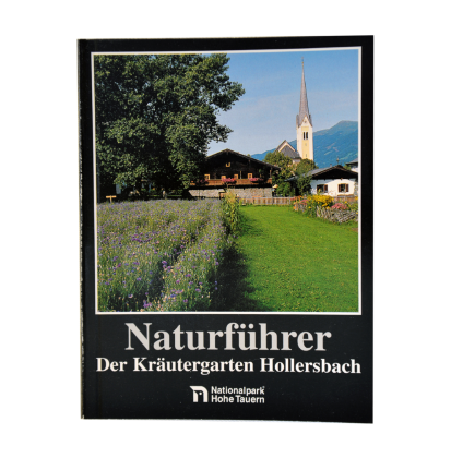 Naturführer - Der Kräutergarten Hollersbach